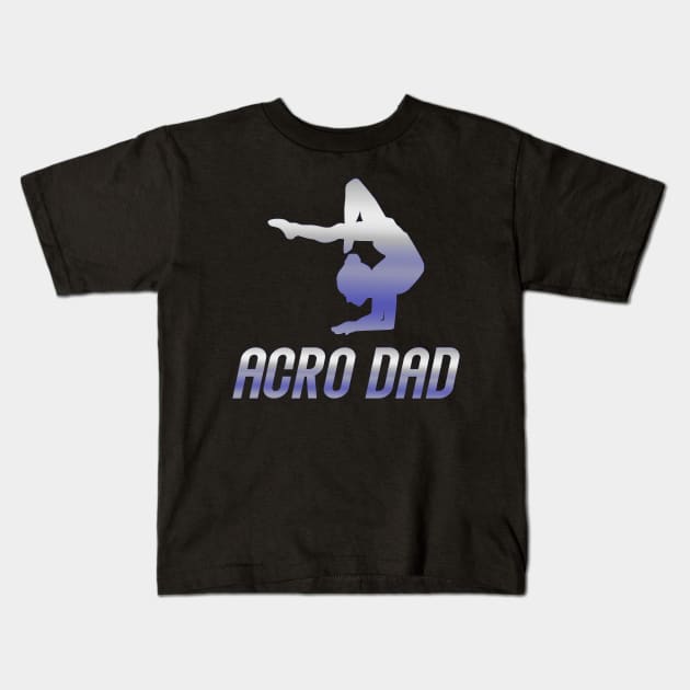 Acro Dad Kids T-Shirt by XanderWitch Creative